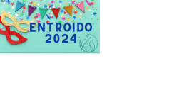 TEMPO DE ENTROIDO - INFANTIL E PRIMARIA